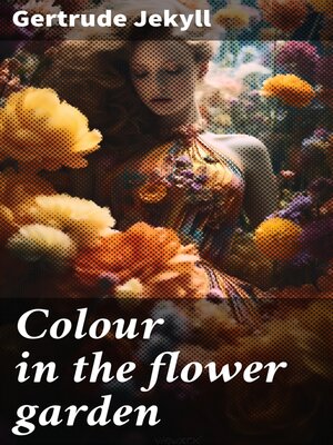 cover image of Colour in the flower garden